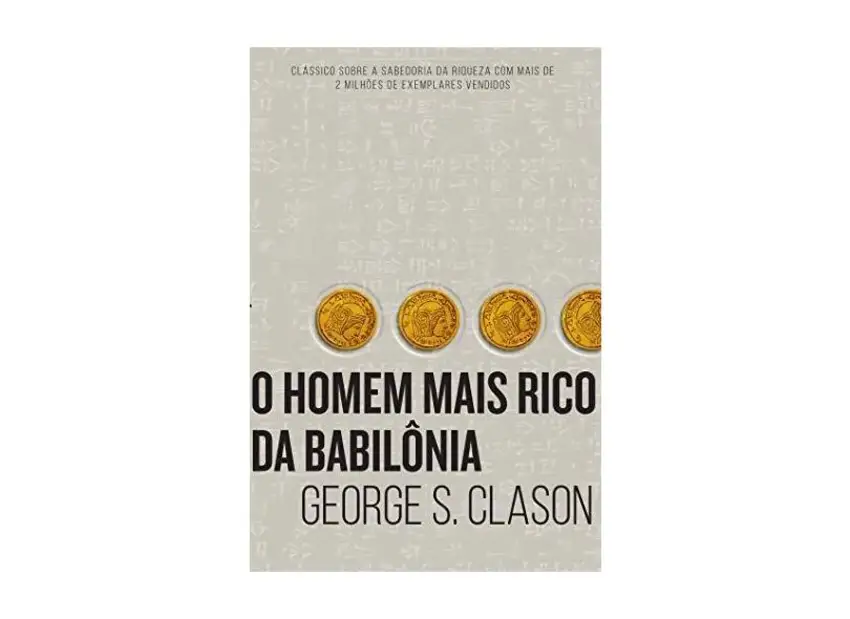 O Homem Mais Rico da Babilônia – George S. Clason